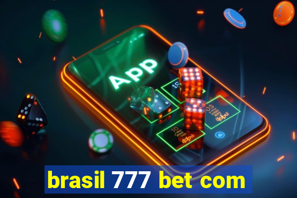 brasil 777 bet com